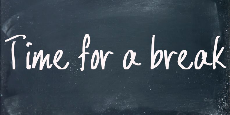 chalkboard time for a break