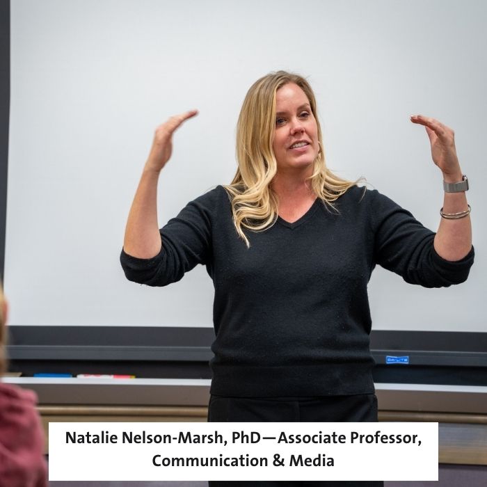Natalie Nelson-Marsh, PhD—Associate Professor, Communication and Media